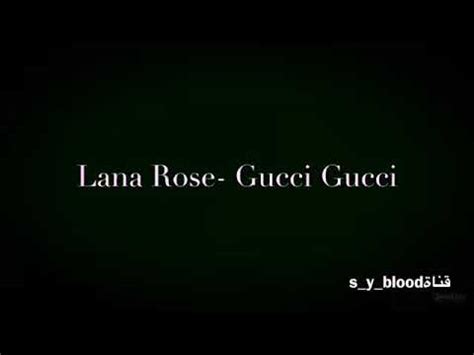lana rose gucci gucci testo